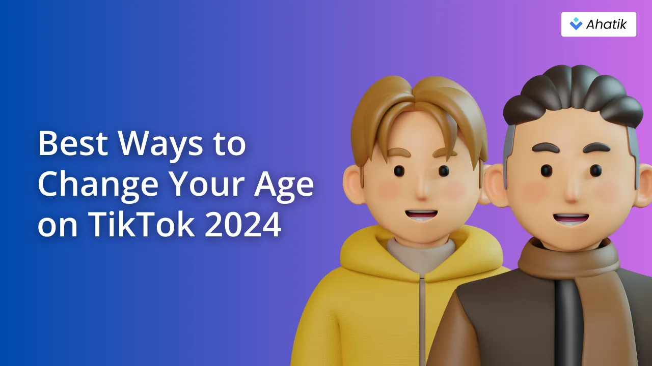How to change your age on Tik Tok - Ahatik.com